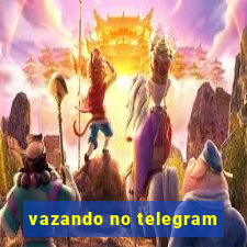 vazando no telegram